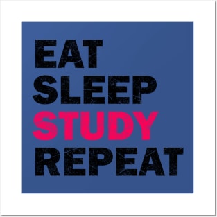 Eat Sleep Study Repeat - Study Motivation Gift Posters and Art